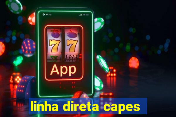 linha direta capes